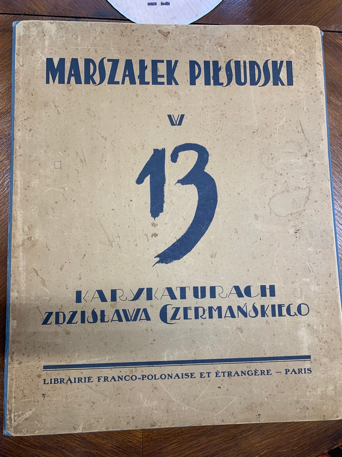 Marszałek Piłsudzki w 13 karykaturach, Z. Czermański, Paryż 1931